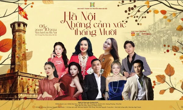 Thanh Lam,
Mai Hoa, Lân Nhã cùng hát về Hà Nội trong 'Những cảm xúc tháng 10'