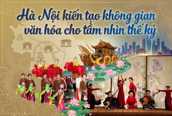 Thủ đô Hà Nội kiến tạo không gian văn hóa cho tầm nhìn thế kỷ
